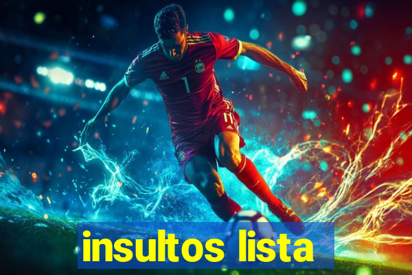 insultos lista